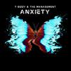 Anxiety - T-Bizzy & The Management&DJ Skandalous&Todd J. Brauer&Freek van Workum