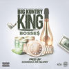 Bosses (Explicit) - Big Kuntry King