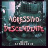 Agressivo Descendente (Explicit) - DJ Theo da ZS&MC GW