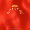 Gotta Get Mine (Explicit) - BassLord Dev&Reginald Wavy&Acce$$