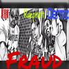 Fraud(feat. Ruepratt) (Explicit) - Germz&Kdk&Ruepratt