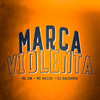 Marca Violenta (Explicit) - MC Mazzie&MC GW&Dj Saldanha