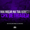 Vou Roçar na Tua Xereca x Cpx de Triagem (Explicit) - DJ Rn Ofcc&Mc Cyclope