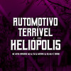 Automotivo Terrível de Heliópolis (Explicit) - DJ HG MLK É BRABO&DJ 7W&DJ MERAKI&MC MTHS&HARIDADE WG