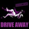 Drive Away - Goodnight&Captain