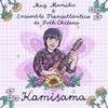 Kamisama - Mug Mamiko&Ensamble Transatlántico de Folk Chileno