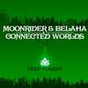 Connected Worlds (Original Mix) - Moonrider&Belaha
