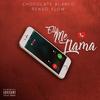 Ella Me Llama(feat. Ñengo Flow) (Explicit) - Chocolate Blanco&Ñengo Flow