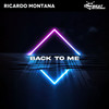 Back to Me (Extended Mix) - Ricardo Montana