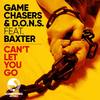 Can't Let You Go (Original Mix) - Game Chasers&D.O.N.S.&Baxter