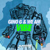 Vibe (Original Mix) - Gino G&We AM