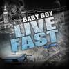 Live Fast - Babyboy&Sinbad