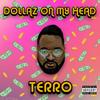 Dollaz On My Head (Explicit) - Terro&fredyicey