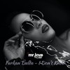 I Don't Know - Furkan Dulda
