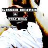 KISSED HEAVEN & FELT HELL (Explicit) - Castro Vegas