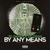 By Any Means (feat. Lil Crunk) (Explicit) - Jg Choppa&Lil Crunk