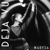 Deja Vu (Explicit) - Marysa