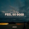 Feel So Good - Ryan Shepherd&Malou