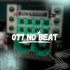 Tu vai Descer e Subir Tremendo Bum Bum (Explicit) - 077 No Beat