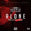 Alone (feat. Nex Da Kokotane & Katlego) (Explicit) - Grand Hooper&Nex Da Kokotane&Katlego