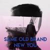 Same Old Brand New You - East End Brothers