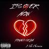 Its over now(feat. 1 life chronos) - Young Sean&1 life chronos