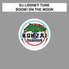 Boom! On The Moon (Original Mix) - DJ Looney Tune