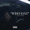 Who Dat (Explicit) - Boy Junior