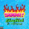 Soda(feat. wolfacejoeyy) (Explicit) - Shay$hak&wolfacejoeyy