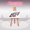 Lately (feat. InnerG, Know Justice, ESARA, Germoney, ether.UNLIMITED & Sim C) - Pangea Gang&InnerG&Know Justice&ESARA&Germoney&Ether.unlimited&Sim C