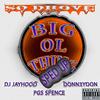 Big Ol Thing (feat. DJ Jayhood, Donn3ydon & PGS Spence|Sped Up|Explicit) - So Drove&DJ Jayhood&Donn3ydon&PGS Spence