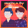 Thức Dậy - Dat&DNG