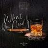 What You Need?(feat. Kene Wanye) - Waleek San Su&Kene Wanye