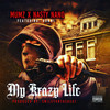 My Krazy Life (Explicit) - Nasty Nano&Mumz&Ronni