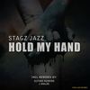 Hold My Hand (Original Mix) - Stagz Jazz