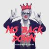 No Back Down - Putzgrilla&Ninja Kore&Zacky Man