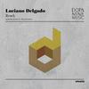 Reach (Ilias Katelanos Remix) - Luciano Delgado