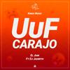 UuF Carajo (feat. Dj Jahirth) - El Jam&Dj Jahirth