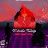 Forbidden Feelings (Explicit) - SadboySwank&Qiylo&Mars