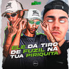 Ele Dá Tiro de Fuzil na Tua Piriquita (Explicit) - Dj Henrique De São Mateus&Dj Silvério