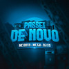 Passei de Novo - Mc GH&MC BoTo