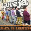 Bolita el Gambetero(feat. Negro Angel Videla) - La Oveja Negra y Los García&Negro Angel Videla