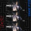 CHASE IT (Explicit) - Remz