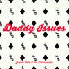 Daddy Issues (Explicit) - Jasper Cole&The Delinquents