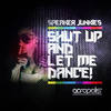 Shut Up and Let Me Dance (Brett Adams Remix) - Speaker Junkies&Brett Adams