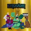 ENOUGH (Explicit) - Wave Jones