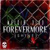 Forevermore(Shine) (feat. Mr. Anti, Caust Draven & DJ Pharaoh|Explicit) - Walkin' Dead&Mr. Anti&Caust Draven&DJ Pharaoh