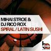 Spiral (Original Mix) - DJ Rico Rox&Mihai Stroe