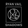 Shadows - Ryan Vail