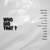 Outro - Who did that ?&Ateph Elidja&Canblaster&Crayon&David Spinelli&Duñe&Everydayz&Jérémy Chatelain&Leos Gost&Nömak&Phazz&Samaran&PYRAMID